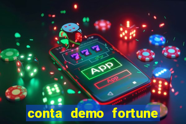 conta demo fortune tiger gratis